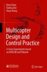 Multicopter Design and Control Practice : A Series Experiments based on MATLAB and Pixhawk - Book