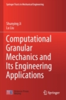 Computational Granular Mechanics and Its Engineering Applications - Book