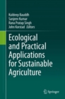 Ecological and Practical Applications for Sustainable Agriculture - Book