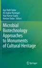 Microbial Biotechnology Approaches to Monuments of Cultural Heritage - Book