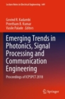 Emerging Trends in Photonics, Signal Processing and Communication Engineering : Proceedings of ICPSPCT 2018 - Book