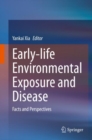 Early-life Environmental Exposure and Disease : Facts and Perspectives - Book
