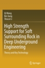High Strength Support for Soft Surrounding Rock in Deep Underground Engineering : Theory and Key Technology - Book