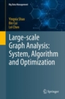 Large-scale Graph Analysis: System, Algorithm and Optimization - Book