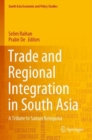 Trade and Regional Integration in South Asia : A Tribute to Saman Kelegama - Book