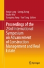 Proceedings of the 23rd International Symposium on Advancement of Construction Management and Real Estate - Book