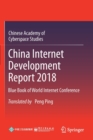 China Internet Development Report 2018 : Blue Book of World Internet Conference - Book