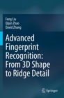 Advanced Fingerprint Recognition: From 3D Shape to Ridge Detail - Book