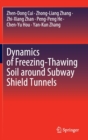 Dynamics of Freezing-Thawing Soil around Subway Shield Tunnels - Book