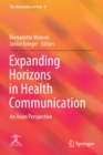Expanding Horizons in Health Communication : An Asian Perspective - Book