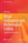 Ritual Civilization and Mythological Coding : Cultural Interpretation of Li Ji - eBook