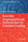 Reversible Steganography and Authentication via Transform Encoding - Book