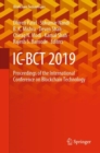 IC-BCT 2019 : Proceedings of the International Conference on Blockchain Technology - Book