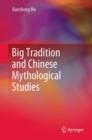 Big Tradition and Chinese Mythological Studies - eBook