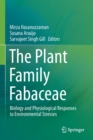 The Plant Family Fabaceae : Biology and Physiological Responses to Environmental Stresses - Book