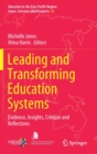 Leading and Transforming Education Systems : Evidence, Insights, Critique and Reflections - Book