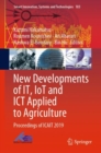 New Developments of IT, IoT and ICT Applied to Agriculture : Proceedings of ICAIT 2019 - eBook