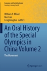 An Oral History of the Special Olympics in China Volume 2 : The Movement - Book