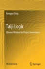 Taiji Logic : Chinese Wisdom for Project Governance - Book