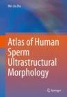 Atlas of Human Sperm Ultrastructural Morphology - Book