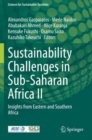 Sustainability Challenges in Sub-Saharan Africa II : Insights from Eastern and Southern Africa - Book