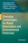 Emerging Technologies for Waste Valorization and Environmental Protection - Book