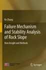 Failure Mechanism and Stability Analysis of Rock Slope : New Insight and Methods - Book
