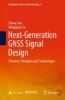 Next-Generation GNSS Signal Design : Theories, Principles and Technologies - eBook
