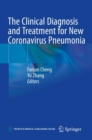 The Clinical Diagnosis and Treatment for New Coronavirus Pneumonia - Book