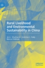 Rural Livelihood and Environmental Sustainability in China - Book
