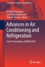 Advances in Air Conditioning and Refrigeration : Select Proceedings of RAAR 2019 - Book