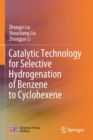 Catalytic Technology for Selective Hydrogenation of Benzene to Cyclohexene - Book