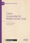 China: Surpassing the “Middle Income Trap” - Book