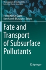 Fate and Transport of Subsurface Pollutants - Book