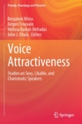 Voice Attractiveness : Studies on Sexy, Likable, and Charismatic Speakers - Book