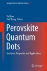 Perovskite Quantum Dots : Synthesis, Properties and Applications - Book