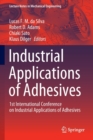 Industrial Applications of Adhesives : 1st International Conference on Industrial Applications of Adhesives - Book