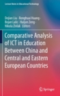 Comparative Analysis of ICT in Education Between China and Central and Eastern European Countries - Book