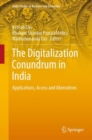 The Digitalization Conundrum in India : Applications, Access and Aberrations - Book