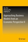 Approaching Business Models from an Economic Perspective II - Book