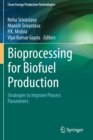 Bioprocessing for Biofuel Production : Strategies to Improve Process Parameters - Book