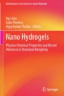 Nano Hydrogels : Physico-Chemical Properties and Recent Advances in Structural Designing - Book