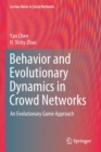 Behavior and Evolutionary Dynamics in Crowd Networks : An Evolutionary Game Approach - Book