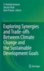 Exploring Synergies and Trade-offs between Climate Change and the Sustainable Development Goals - Book