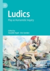 Ludics : Play as Humanistic Inquiry - Book