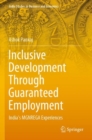 Inclusive Development Through Guaranteed Employment : India’s MGNREGA Experiences - Book