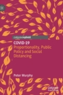 COVID-19 : Proportionality, Public Policy and Social Distancing - Book