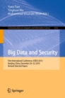 Big Data and Security : First International Conference, ICBDS 2019, Nanjing, China, December 20-22, 2019, Revised Selected Papers - Book