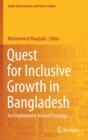 Quest for Inclusive Growth in Bangladesh : An Employment-focused Strategy - Book