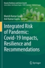 Integrated Risk of Pandemic: Covid-19 Impacts, Resilience and Recommendations - Book